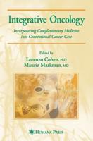 Integrative Oncology : Incorporating Complementary Medicine into Conventional Cancer Care