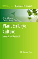 Plant Embryo Culture : Methods and Protocols