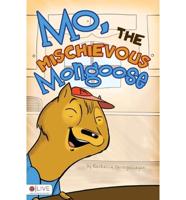 Mo, the Mischievous Mongoose