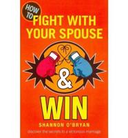 How to Fight With Your Spouse & Win