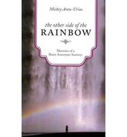 The Other Side of the Rainbow: Memoirs of a Brain Aneurysm Survivor
