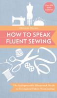 How to Speak Fluent Sewing