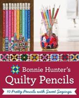 Bonnie K. Hunter's Quilty Pencils