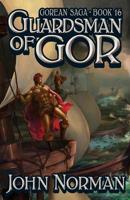 Guardsman of Gor (Gorean Saga, Book 16) - Special Edition