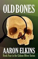 Old Bones (Book Four in the Gideon Oliver Series)