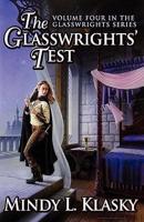 Glasswrights' Test (Volume Four in the Glasswrights Series)