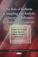 The Role of Sorbents in Sampling and Analysis of Emerging Pollutants in Indoor Environments
