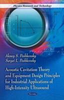 Acoustic Cavitation Theory and Equipment Design Principles for Industrial Applications of High-Intensity Ultrasound