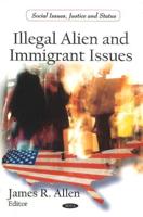 Illegal Alien and Immigrant Issues