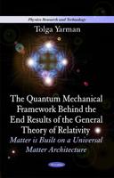 The Quantum Mechanical Framework Behind the End Results of the General Theory of Relativity