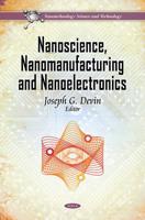 Nanoscience, Nanomanufacturing, and Nanoelectronics