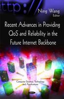 Recent Advances in Providing QoS and Reliability in the Future Internet Backbone