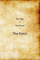 The Way and the Power of The Force
