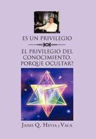 Es Un Privilegio Y El Privilegio Del Conocimiento, Porque Ocultar?