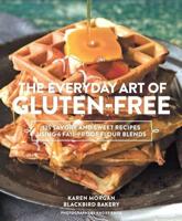 The Everyday Art of Gluten-Free