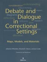 Debate and Dialogue in Correctional Settings