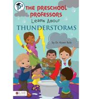 The Preschool Professors Learn About Thunderstorms