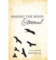 Making the Bond Eternal: A True Testimony