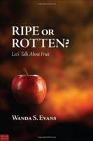 Ripe or Rotten?: Let's Talk about Fruit