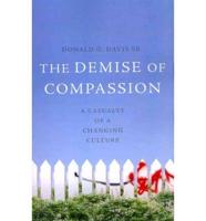The Demise of Compassion: A Casualty of a Changing Culture