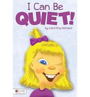 I Can Be Quiet!