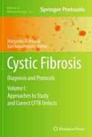Cystic Fibrosis : Diagnosis and Protocols, Volume I: Approaches to Study and Correct CFTR Defects