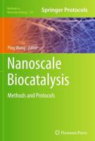 Nanoscale Biocatalysis : Methods and Protocols