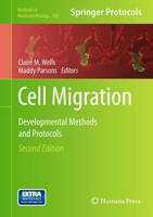 Cell Migration : Developmental Methods and Protocols