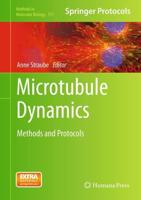 Microtubule Dynamics : Methods and Protocols