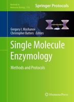 Single Molecule Enzymology : Methods and Protocols