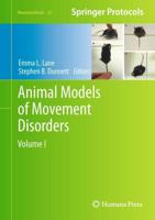 Animal Models of Movement Disorders : Volume I