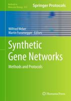 Synthetic Gene Networks : Methods and Protocols