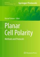 Planar Cell Polarity : Methods and Protocols