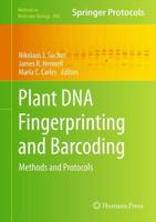 Plant DNA Fingerprinting and Barcoding : Methods and Protocols