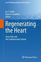 Regenerating the Heart : Stem Cells and the Cardiovascular System