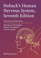 Noback's Human Nervous System, Seventh Edition : Structure and Function