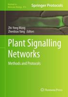 Plant Signalling Networks : Methods and Protocols