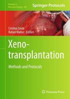 Xenotransplantation : Methods and Protocols