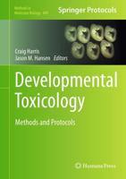 Developmental Toxicology : Methods and Protocols