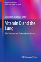 Vitamin D and the Lung : Mechanisms and Disease Associations