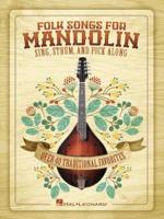 Folk Songs for Mandolin Sing Strum and Pick Along Mand Bk