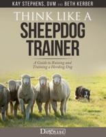 Think Like a Sheepdog Trainer