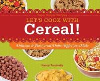 Let's Cook With Cereal!
