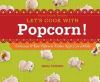 Let's Cook With Popcorn!