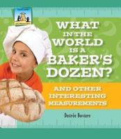 What in the World Is a Baker's Dozen?