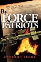 By Force of Patriots