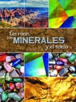 Las Rocas, Los Minerales Y El Suelo