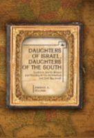 Daughters of Israel, Daughters of the South: Southern Jewish Women and Identity in the Antebellum and Civil War South