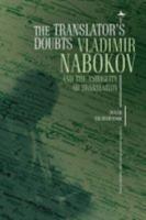 The Translator's Doubts: Vladimir Nabokov and the Ambiguity of Translation