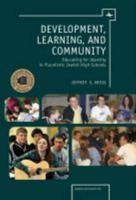 Development, Learning, and Community: Educating for Identity in Pluralistic Jewish High Schools